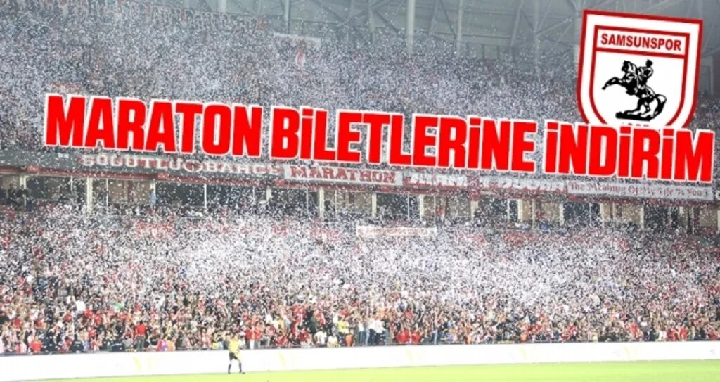 Samsunspor Haberleri | Maraton Biletlerine İndirim