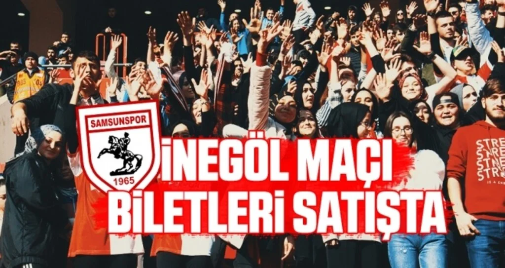 Samsunspor İnegölspor Maçı Biletleri Satışta