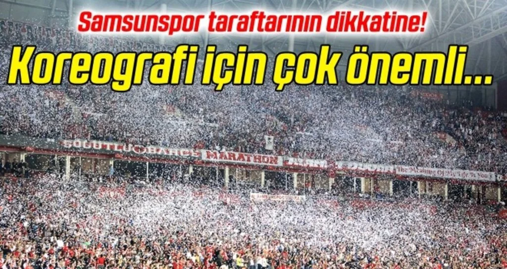 Samsunspor taraftarının dikkatine!