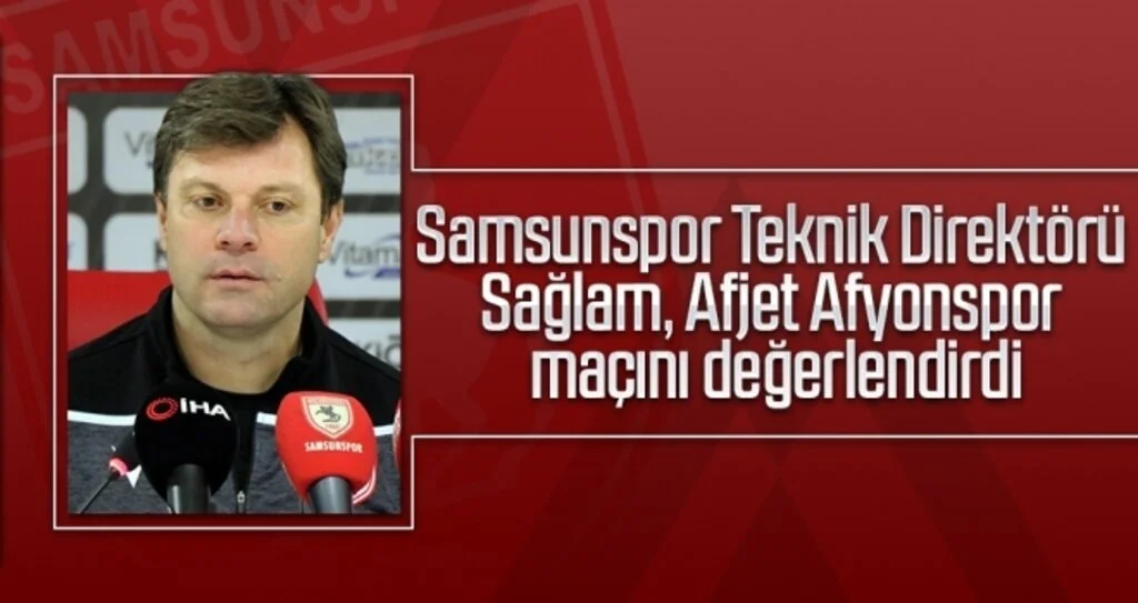 Samsunspor Teknik Direktörü Ertuğrul Sağlam, Afjet Afyonspor maçını değerlendirdi