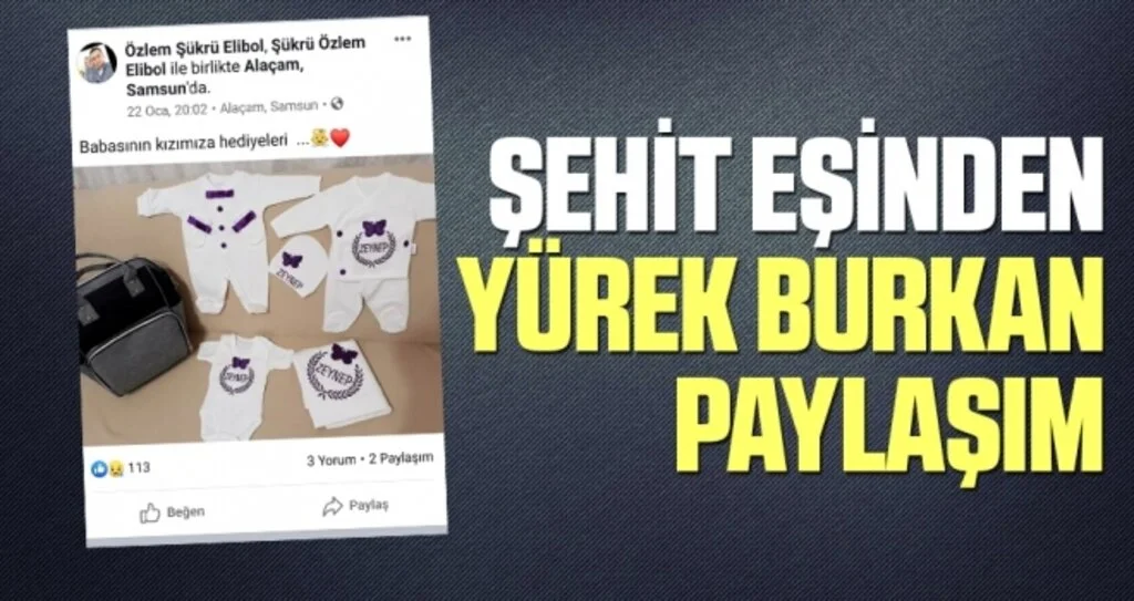 Şehit eşinden yürek burkan paylaşım: Babasının kızımıza hediyeleri