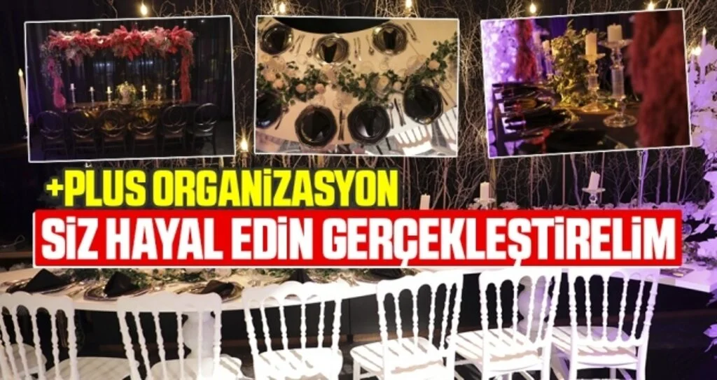 Siz Hayal Edin Gerçekleştirelim +Plus Organizasyon