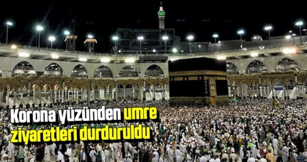 Suudi Arabistan Umre Ziyaretlerini Askıya Aldı