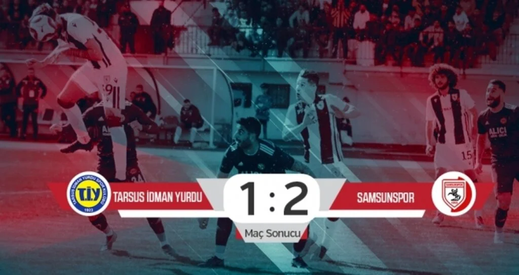 Tarsus İdman Yurdu:1 Yılport Samsunspor:2 (Maç Sonucu)