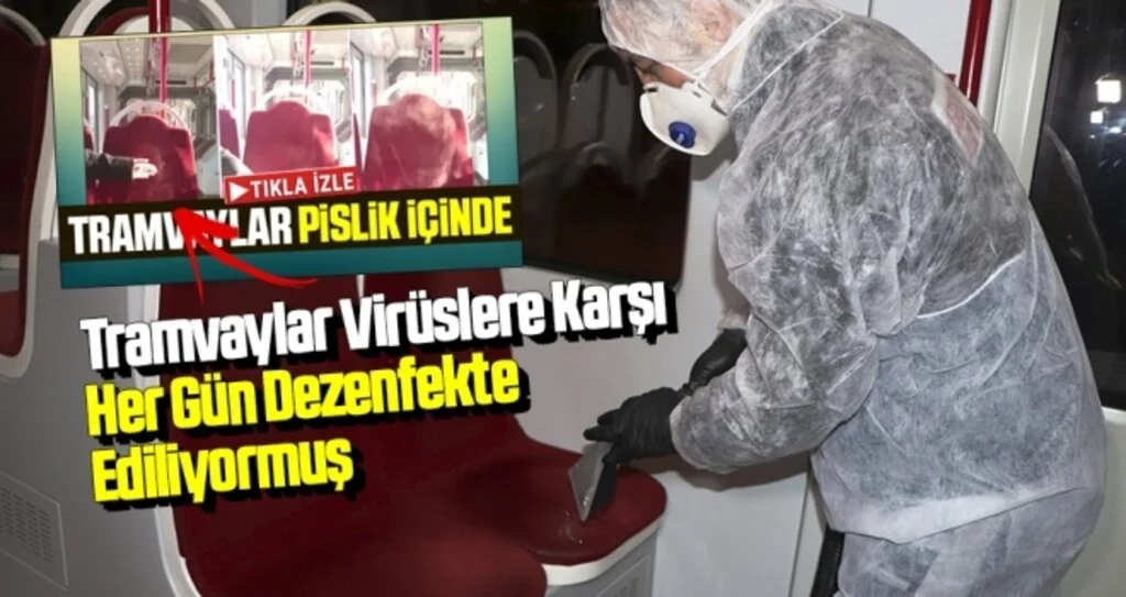 Tramvaylar Virüslere Karşı Her Gün Dezenfekte Ediliyormuş