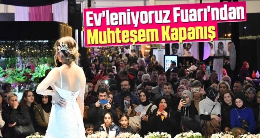 TÜYAP Ev'leniyoruz Fuarı'ndan Muhteşem Kapanış