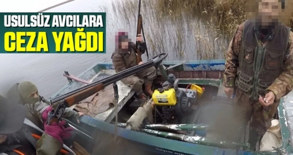 Usulsüz Avcılara Ceza Yağdı