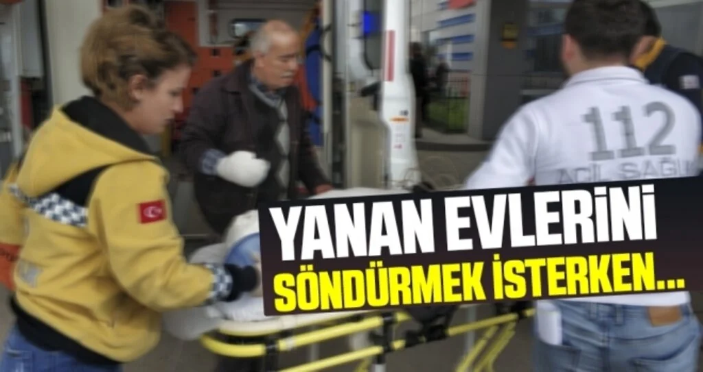 Yanan Evlerini Söndürmek İsterken Yanarak Ölümden Döndüler