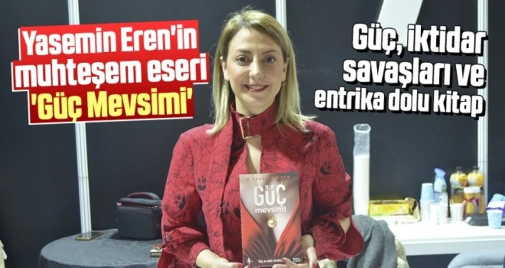 Yasemin Eren'in Muhteşem Eseri 'Güç Mevsimi'