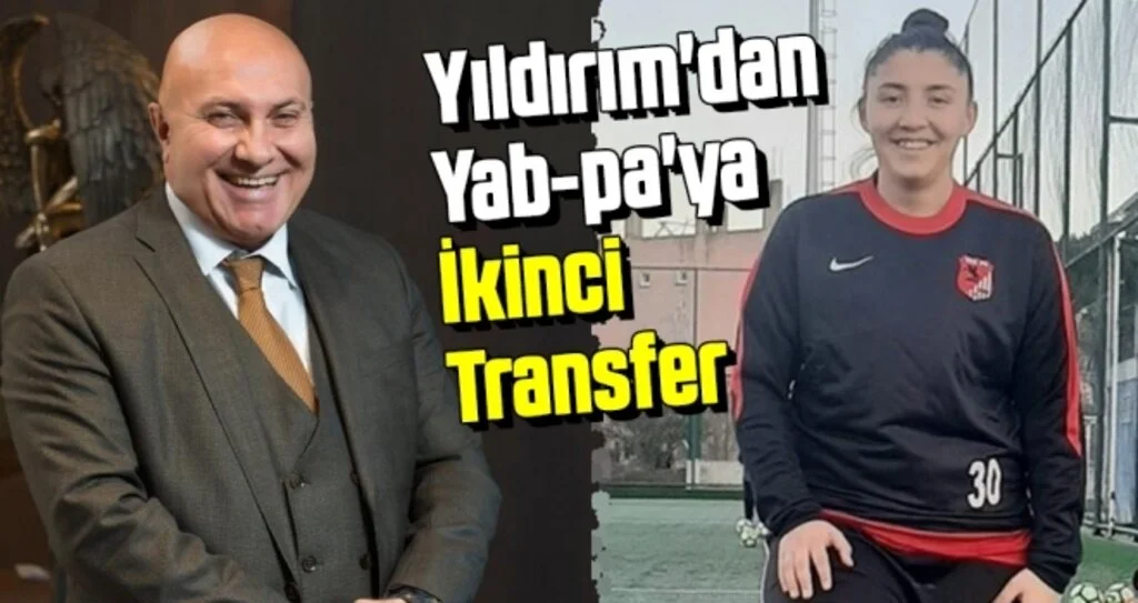 Yıldırım'dan Yab-pa'ya İkinci Transfer