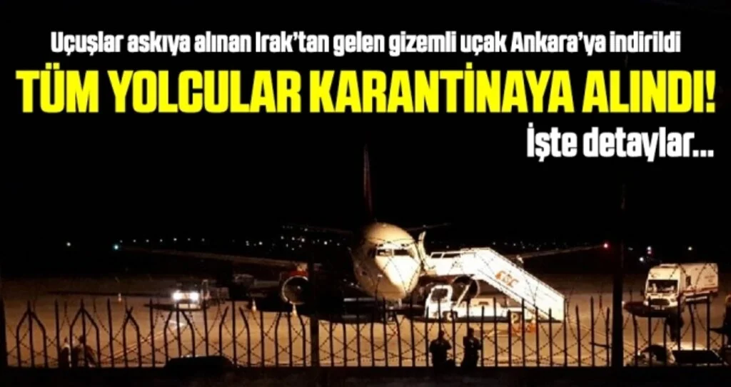 Bağdat-İstanbul uçağı Esenboğa’ya indirildi