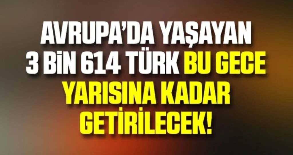 Bakan Çavuşoğlu: 3 bin 614 Türk vatandaşı 9 Avrupa ülkesinden bu gece yarısına kadar getirilecek