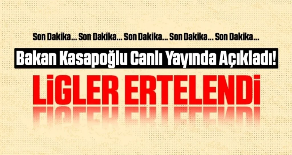 Bakan Kasapoğlu Canlı Yayında Açıkladı! Ligler Ertelendi