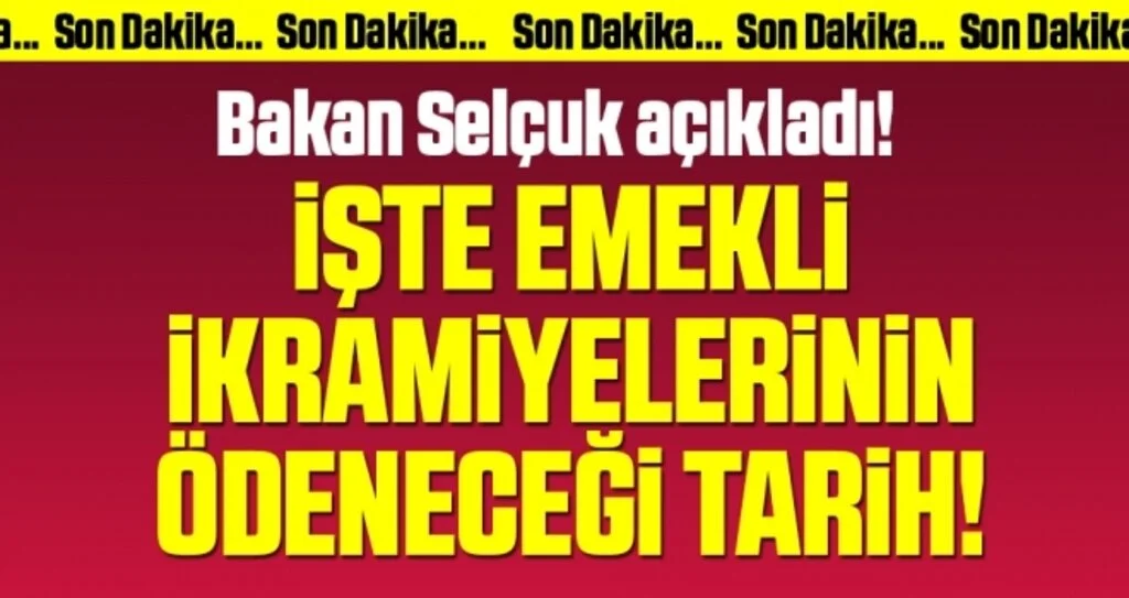 Bakan Selçuk Emekli İkramiyelerinin Ödeneceği Tarihi Açıkladı