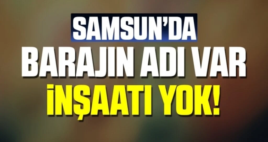 Barajın Adı Var İnşaatı Yok!