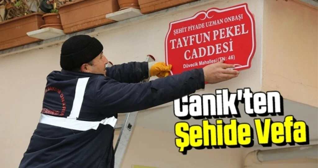 Canik'ten Şehide Vefa