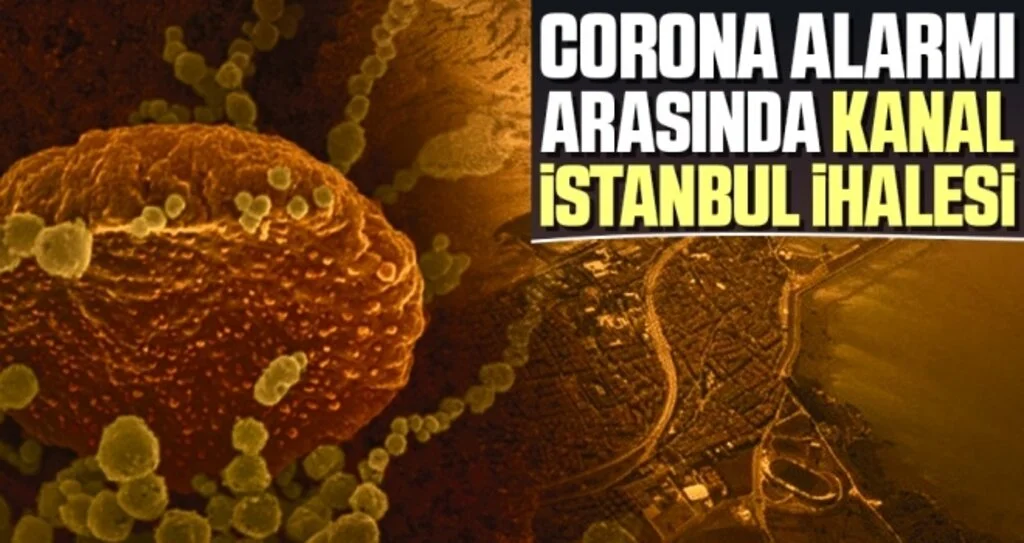Corona Alarmı Arasında Kanal İstanbul İhalesi