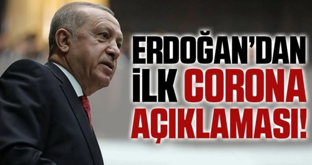 Cumhurbaşkanı Erdoğan’dan, tespit edilen ilk vaka sonrası corona virüsü açıklaması
