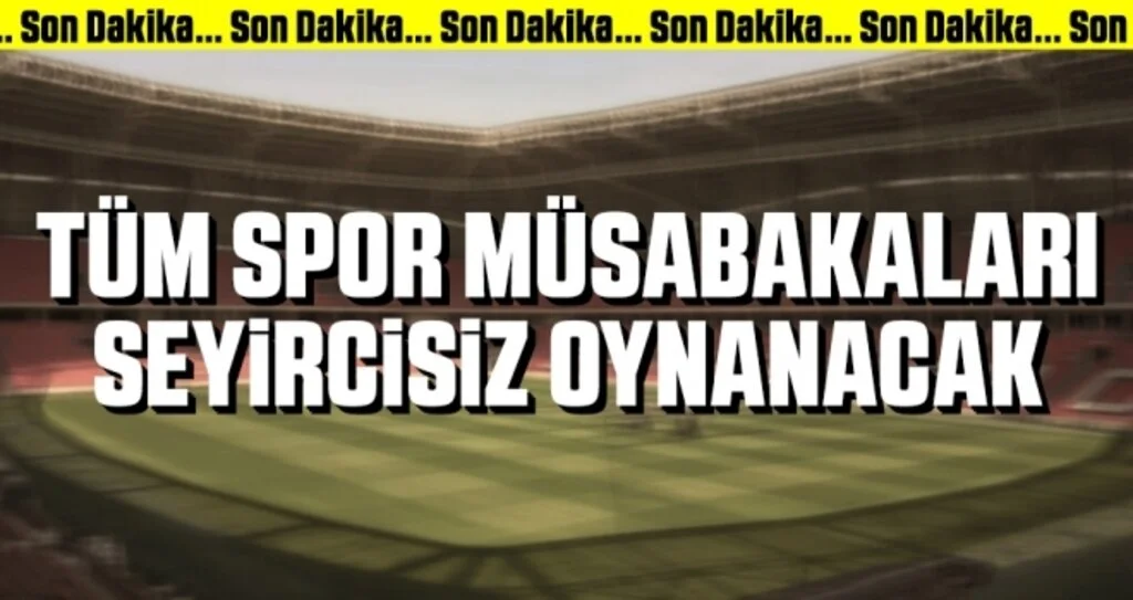 Cumhurbaşkanı Sözcüsü İbrahim Kalın ‘Spor müsabakaları Nisan sonuna kadar seyircisiz’