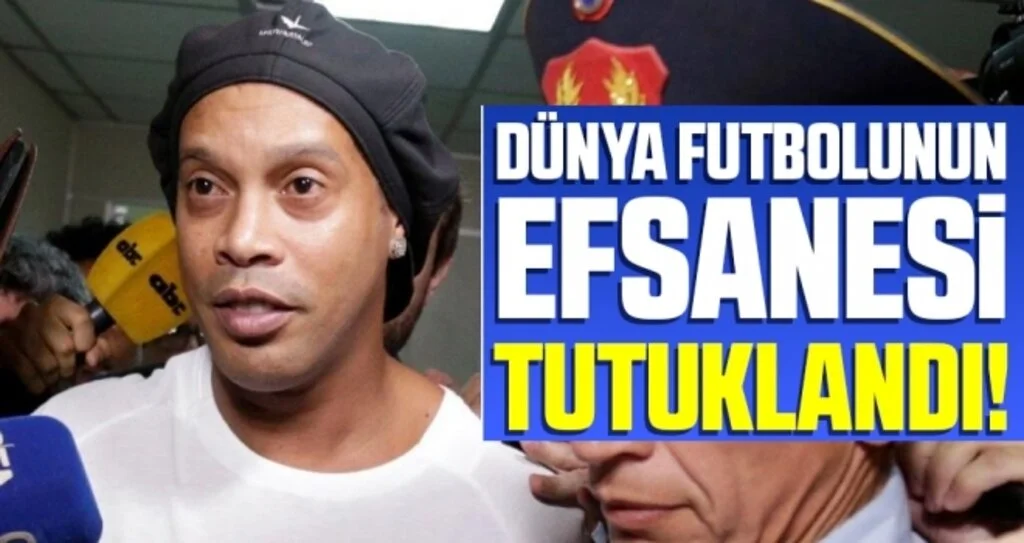 Dünyayı şoke eden haber! Ronaldinho Paraguay’da tutuklandı…