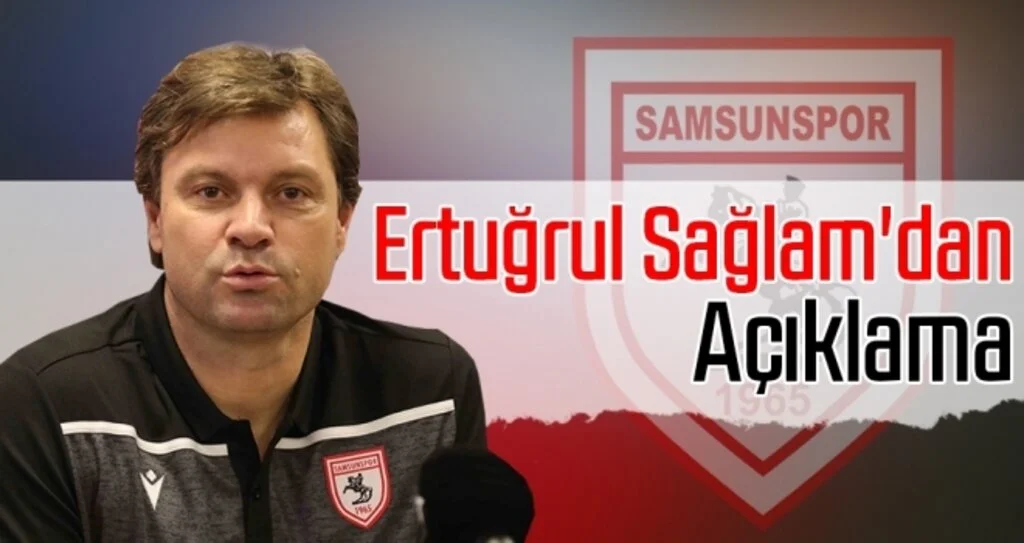 Ertuğrul Sağlam'dan Açıklama