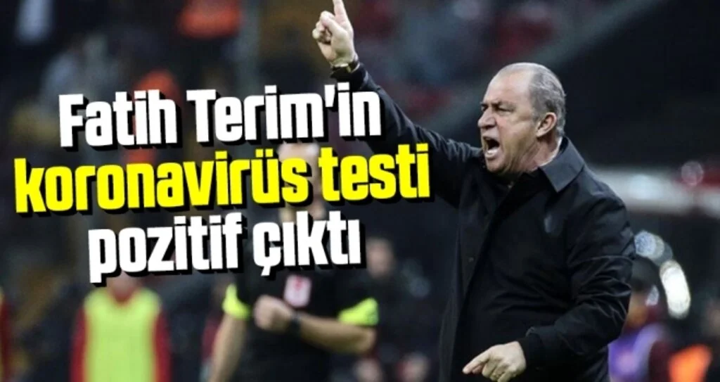 Fatih Terim'in koronavirüs testi pozitif çıktı
