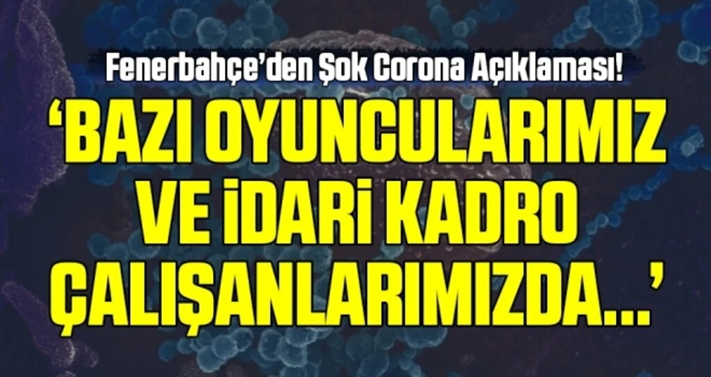 Fenerbahçe Beko’da corona virüsü şüphesi: ‘Bazı oyuncularımızda ve…’