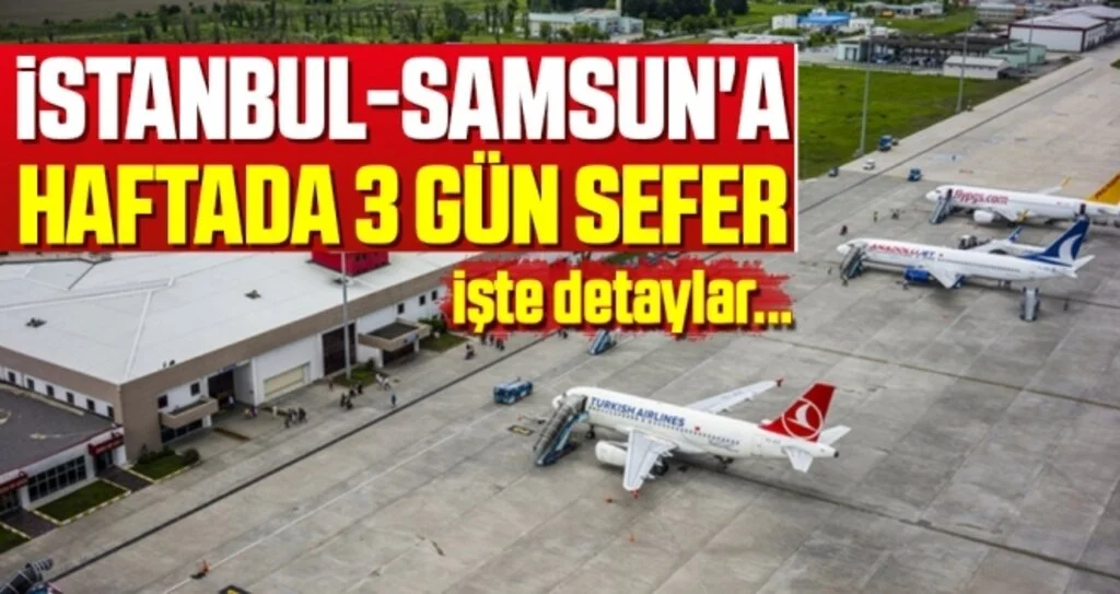 İstanbul-Samsun'a Haftada 3 Gün Sefer
