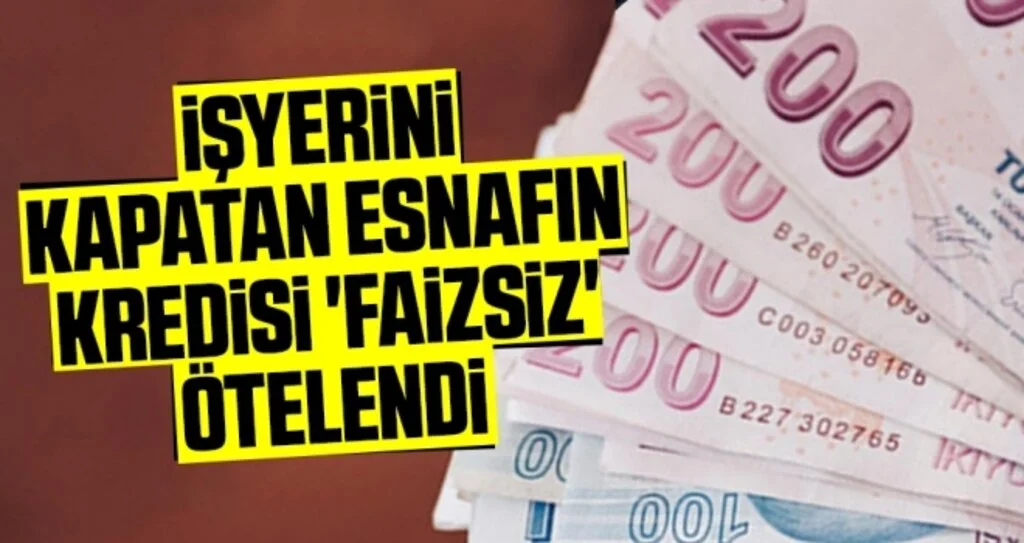İşyerini Kapatan Esnafın Kredisi 'Faizsiz' Ötelendi