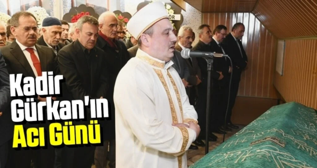 Kadir Gürkan'ın Acı Günü