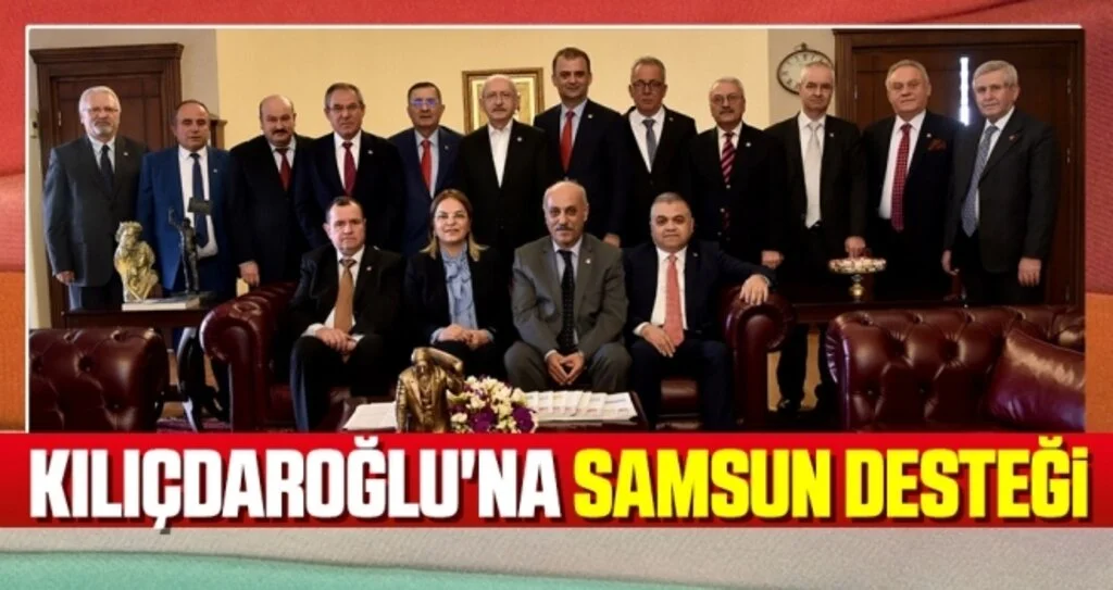 Kılıçdaroğlu'na Samsun Desteği