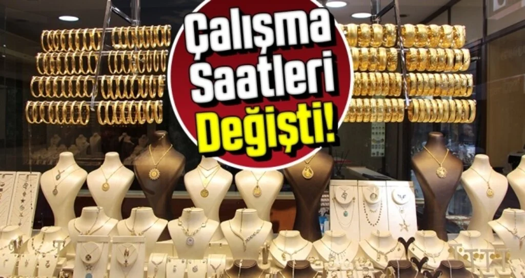 Kuyumcular Çalışma Saatlerini Değiştirdi