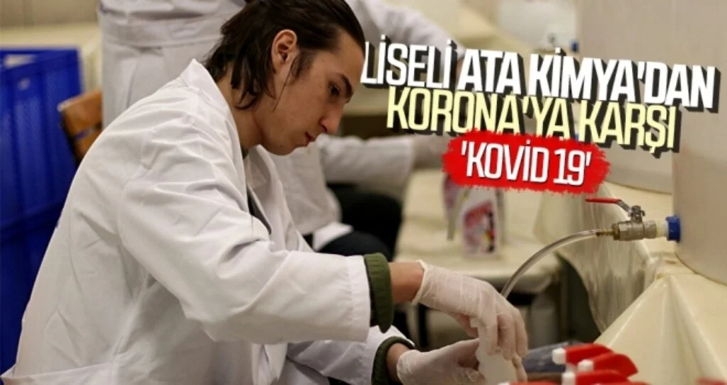 Liseli Ata Kimya'dan Korona'ya Karşı 'Kovid 19'