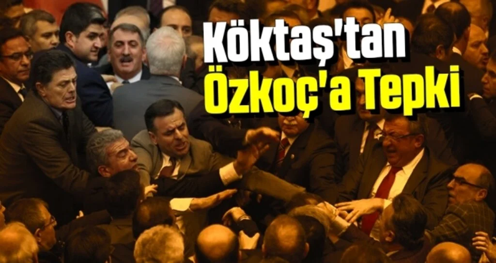 Milletvekili Köktaş'tan Özkoç'a Tepki