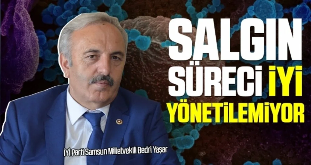 Milletvekili Yaşar: Salgın Süreci İyi Yönetilemiyor
