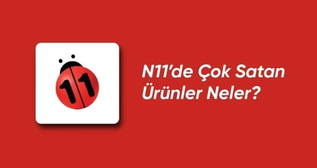 N11’de En Çok Satılan Ürünler