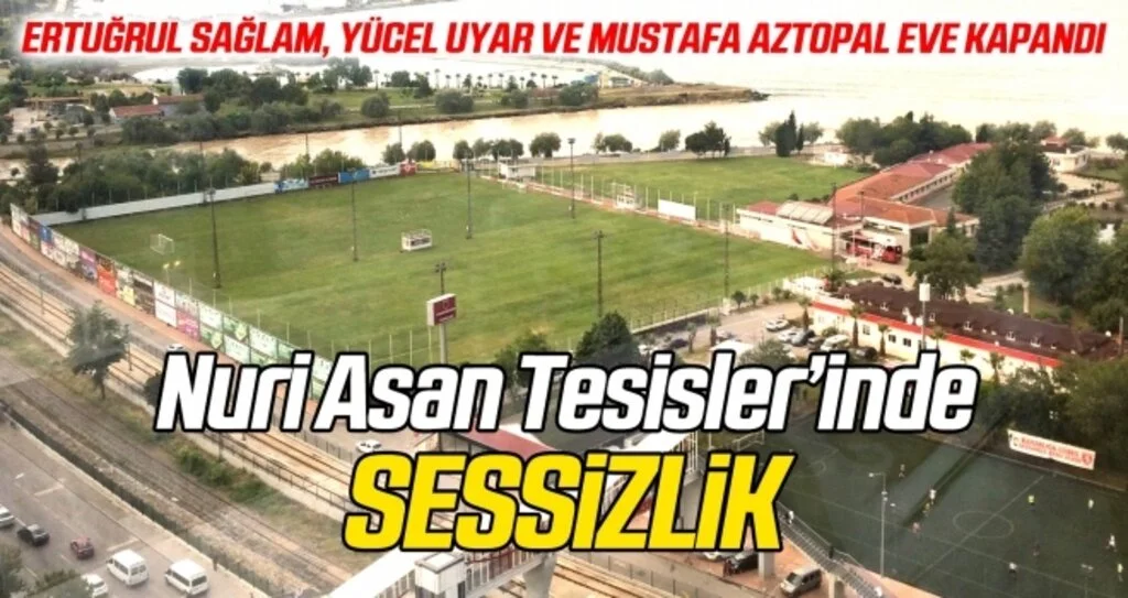 Nuri Asan Tesisleri'nde sessizlik