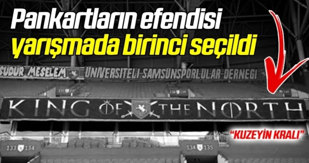 Pankartların efendisi 'King of the north'