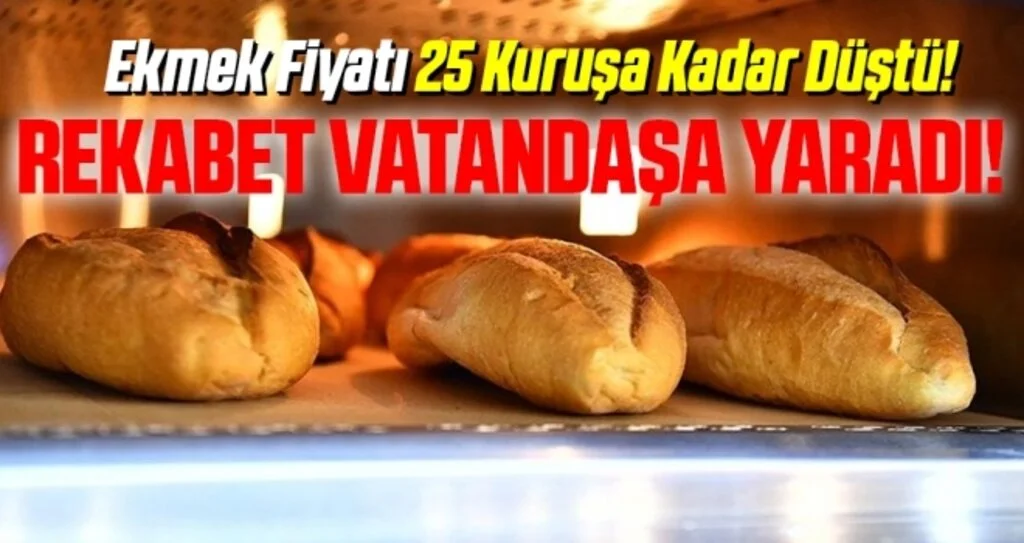 Rekabet Vatandaşa Yaradı! Ekmek Fiyatı 25 Kuruşa Kadar Düştü Ama...