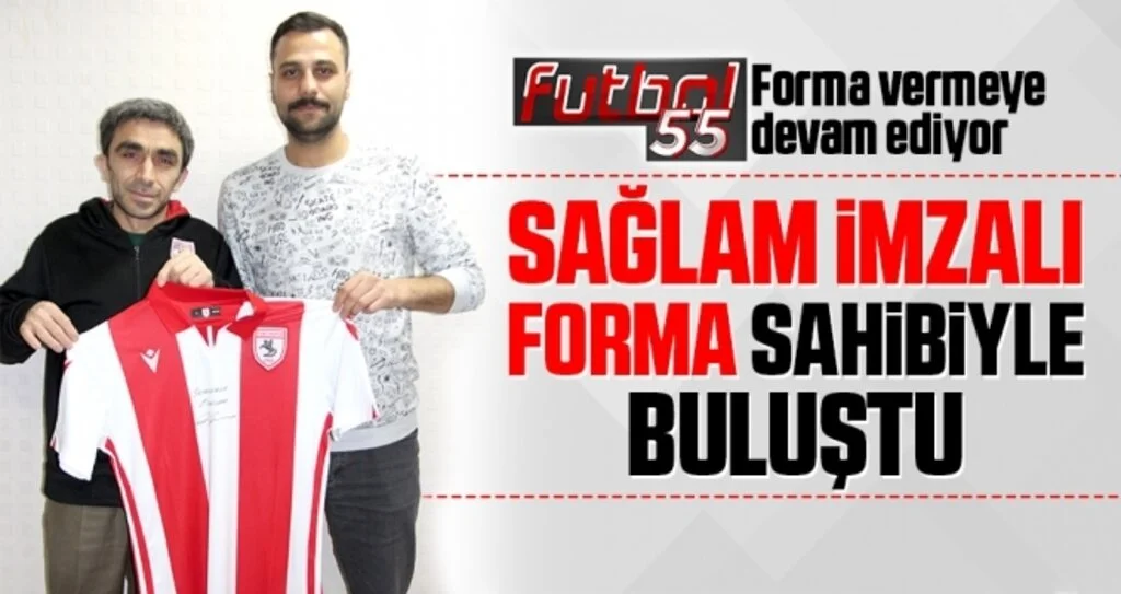 Sağlam İmzalı Forma Sahibiyle Buluştu