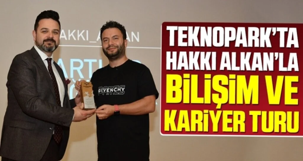 Samsun Teknopark’ta Hakkı Alkan’la bilişim ve kariyer turu