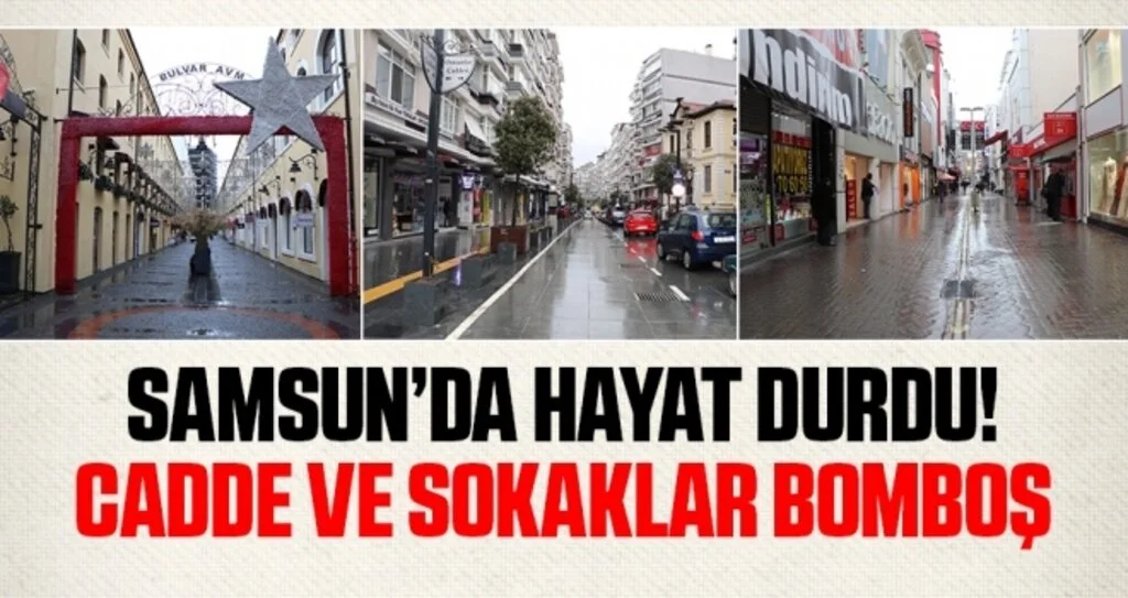 Samsun'da Cadde ve Sokaklar Bomboş
