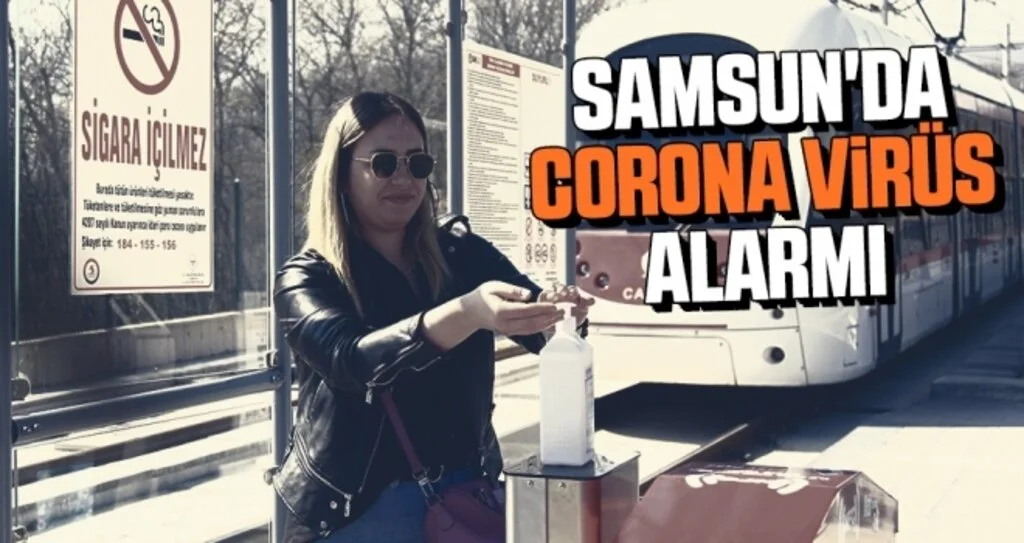 Samsun'da Corona Virüs Alarmı