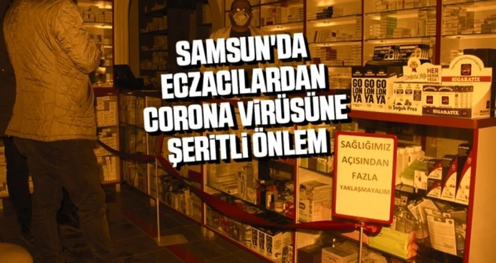 Samsun'da Eczacılardan Corona Virüsüne Şeritli Önlem