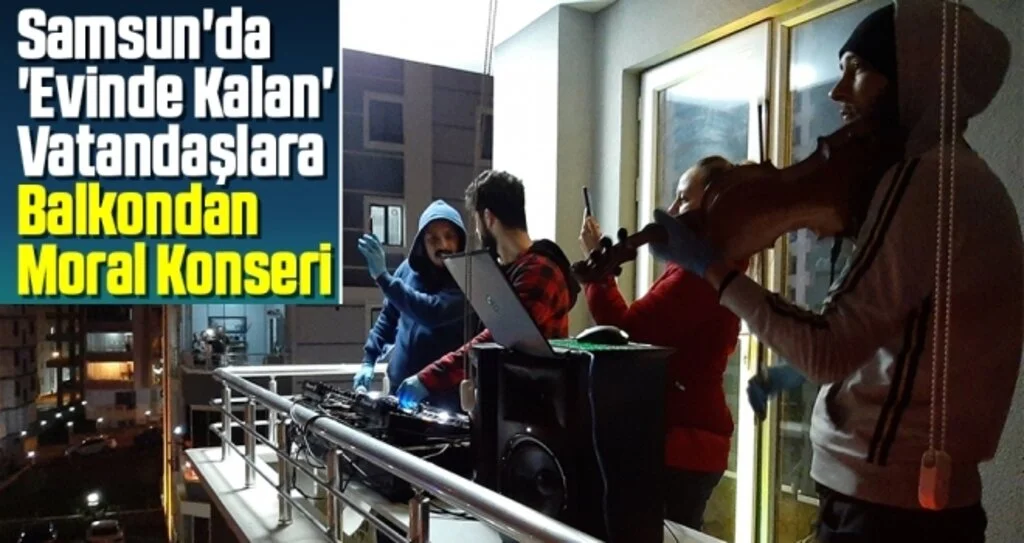 Samsun'da 'Evinde Kalan' Vatandaşlara Balkondan Moral Konseri