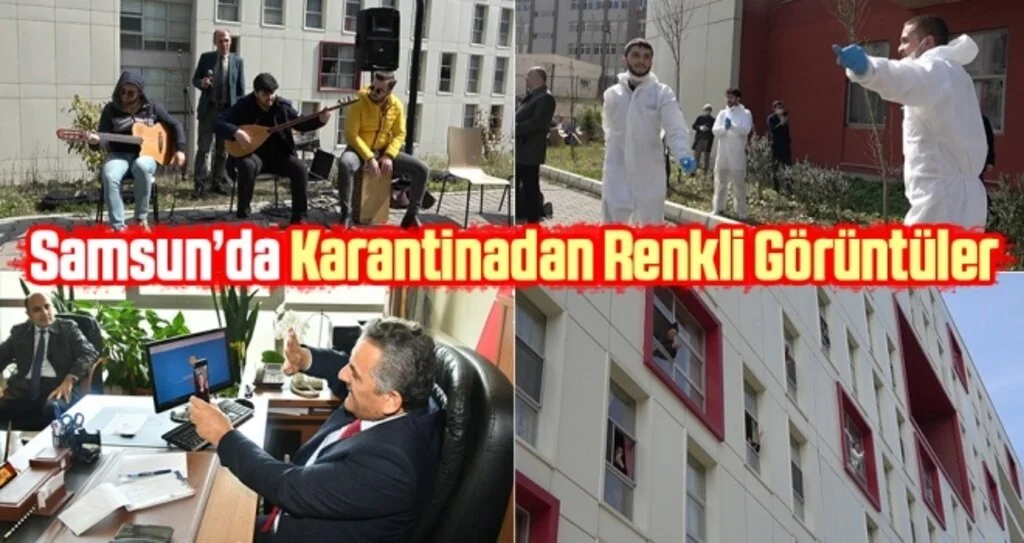 Samsun’da Karantinadan Renkli Görüntüler