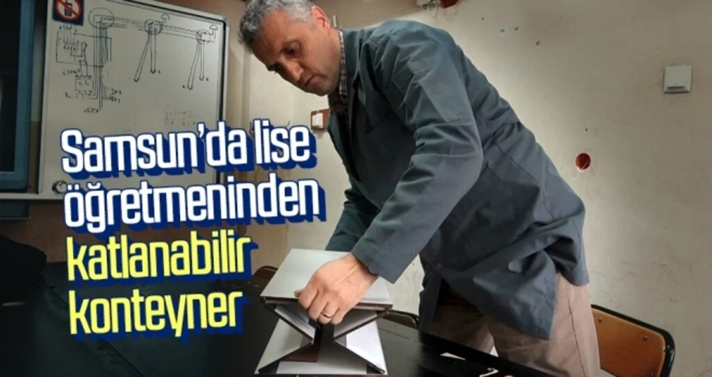 Samsun'da Lise Öğretmeninden Katlanabilir Konteyner