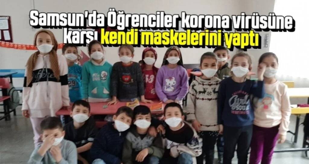 Samsun'da Öğrenciler korona virüsüne karşı kendi maskelerini yaptı