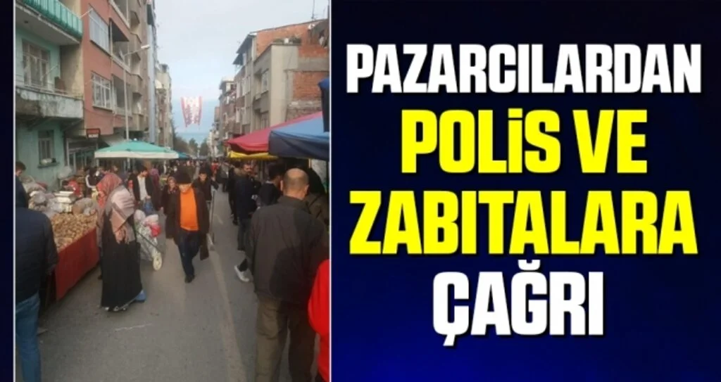 Samsun'da Pazarcılardan Polis ve Zabıtalara Çağrı