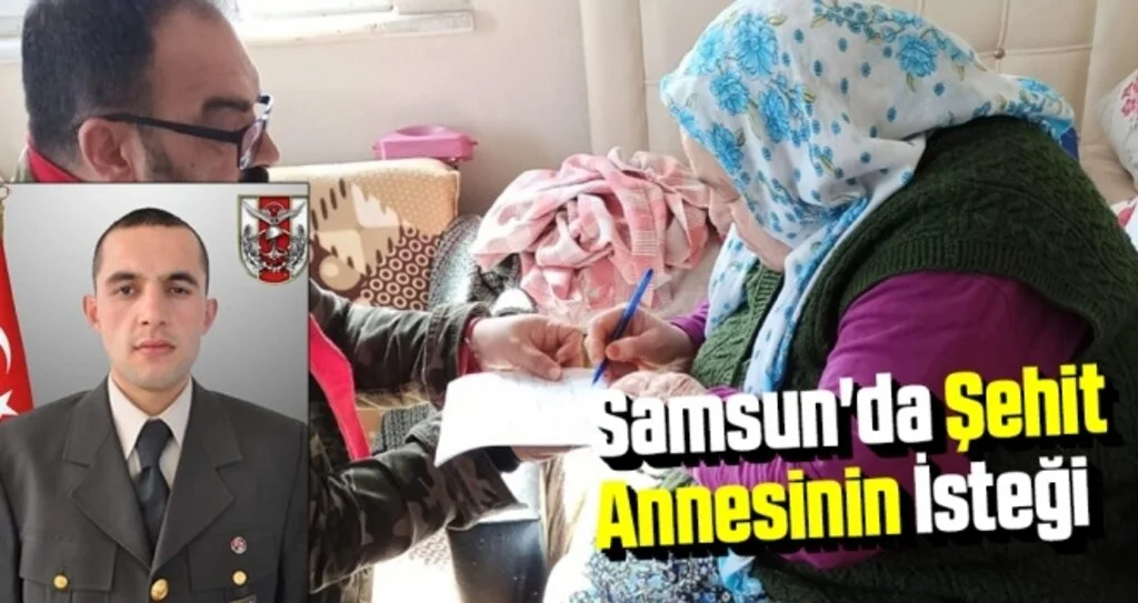 Samsun'da Şehit Annesinin İsteği